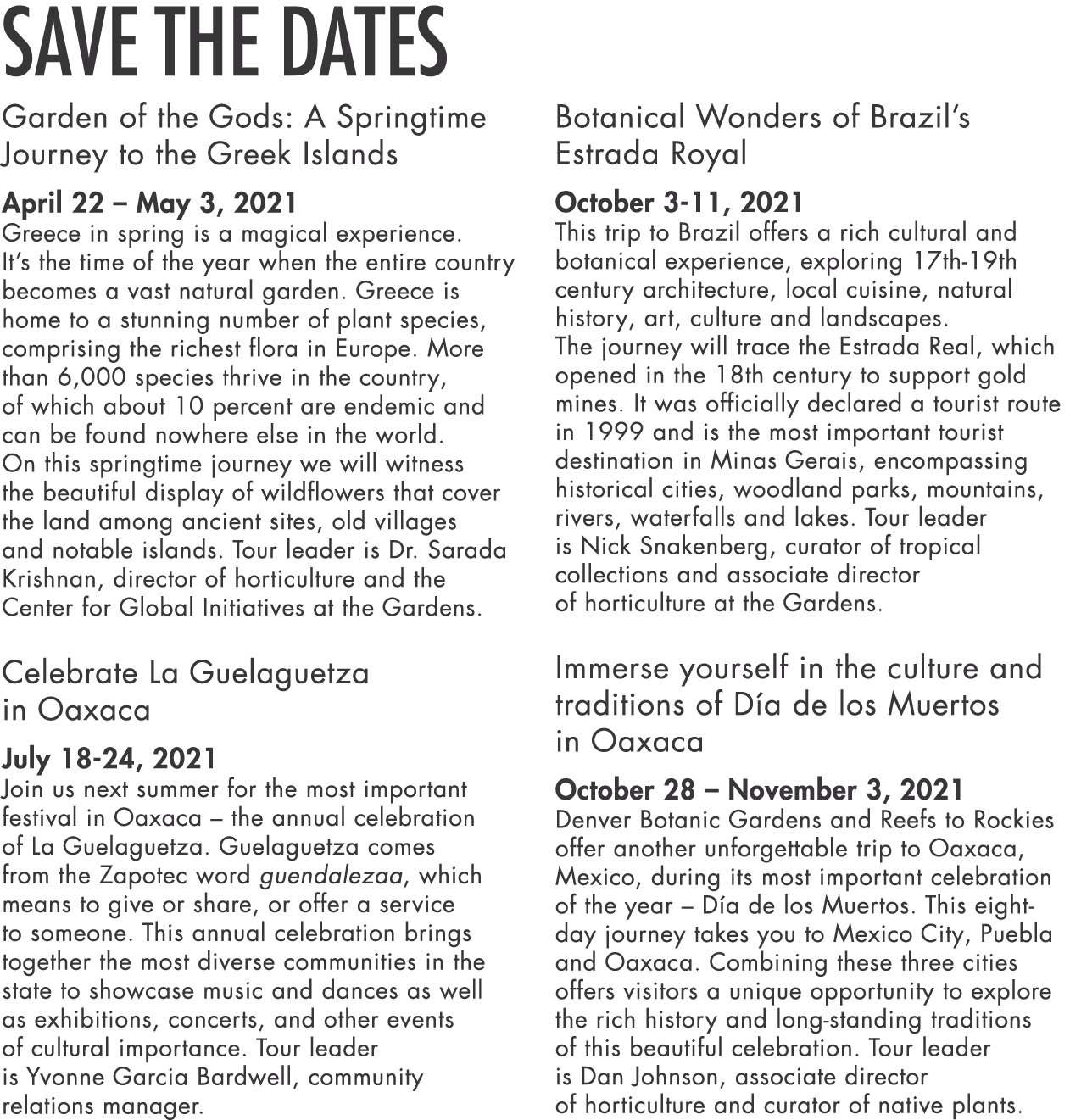 SAVE THE DATES Garden of the Gods: A Springtime Journey to the Greek Islands April 22   May 3, 2021 Greece in spring    