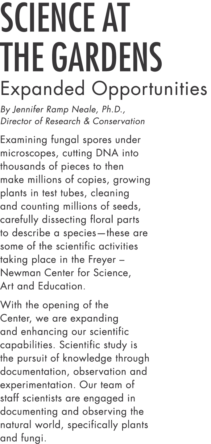 Science at the Gardens Expanded Opportunities By Jennifer Ramp Neale, Ph D , Director of Research & Conservation Exam   