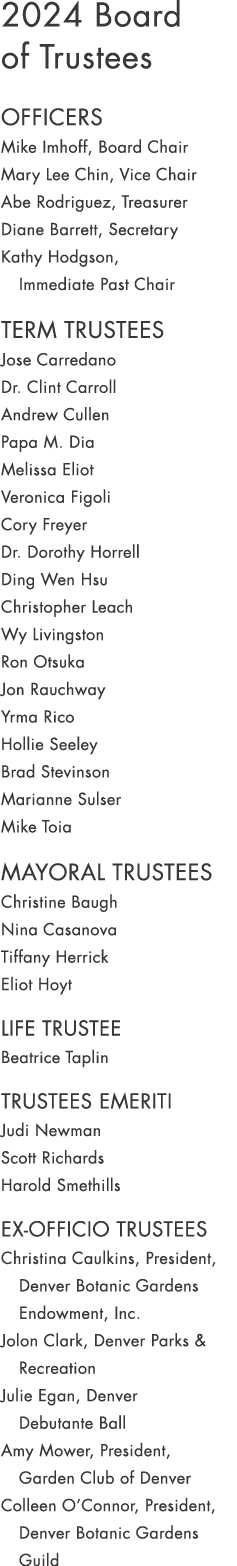 2024 Board of Trustees OFFICERS Mike Imhoff, Board Chair Mary Lee Chin, Vice Chair Abe Rodriguez, Treasurer Diane Bar...