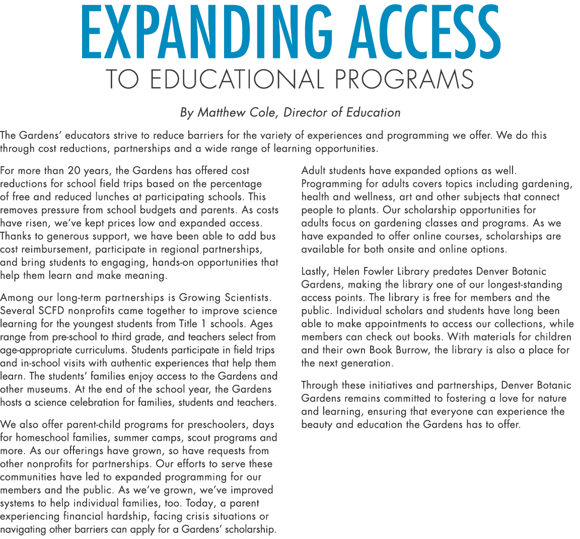 Expanding Access to Educational Programs By Matthew Cole, Director of Education The Gardens’ educators strive to redu...