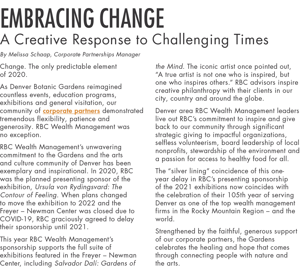 Embracing Change A Creative Response to Challenging Times By Melissa Schaap, Corporate Partnerships Manager Change  T   