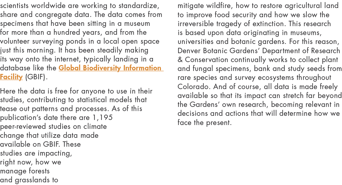 scientists worldwide are working to standardize, share and congregate data  The data comes from specimens that have b   