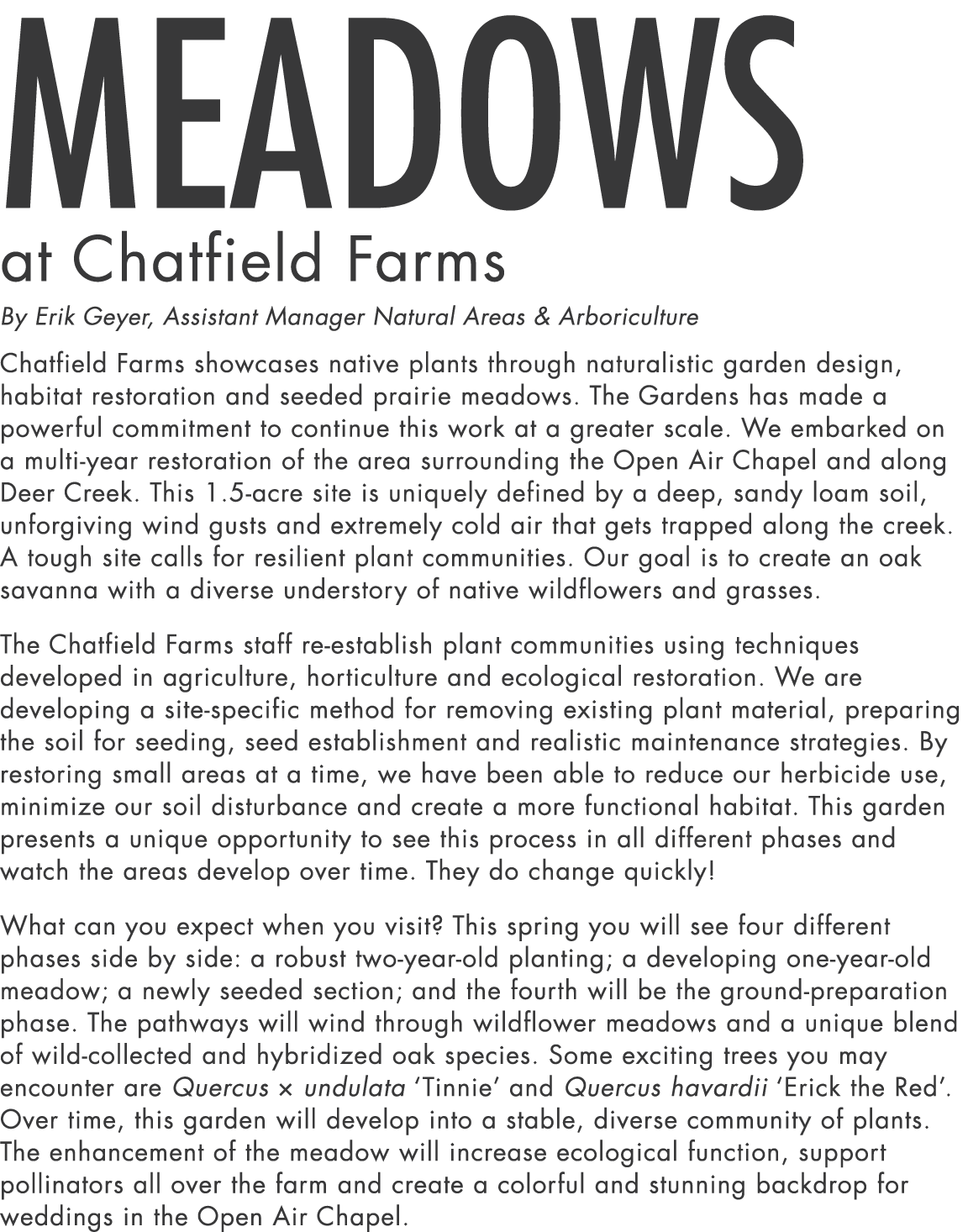 Meadows at Chatfield Farms By Erik Geyer, Assistant Manager Natural Areas & Arboriculture Chatfield Farms showcases n   