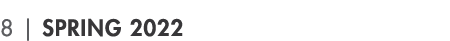 8   Spring 2022