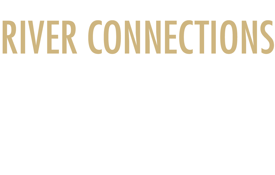A River (Sometimes?) Runs Through It: River Connections By Jennifer Riley Chetwynd, Director of Marketing & Social Re...