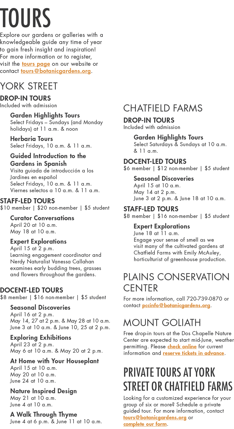 Tours Explore our gardens or galleries with a knowledgeable guide any time of year to gain fresh insight and inspirat...