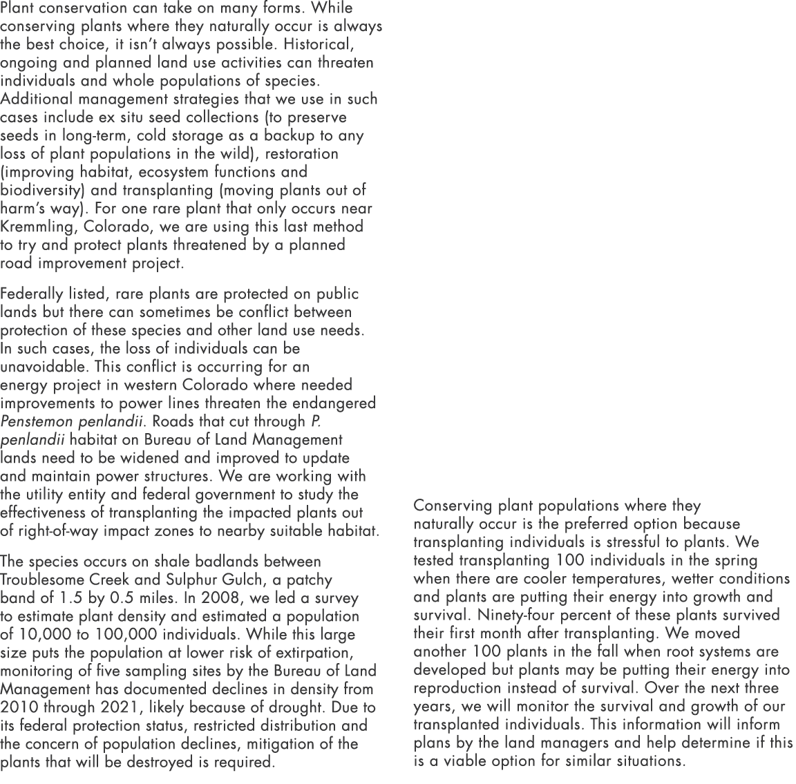 Plant conservation can take on many forms. While conserving plants where they naturally occur is always the best choi...