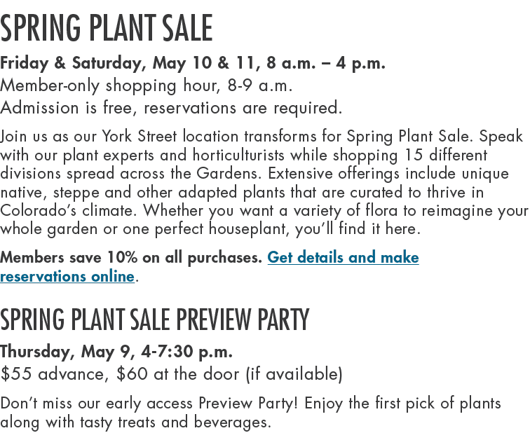 Spring Plant Sale Friday & Saturday, May 10 & 11, 8 a.m. – 4 p.m. Member only shopping hour, 8 9 a.m. Admission is fr...