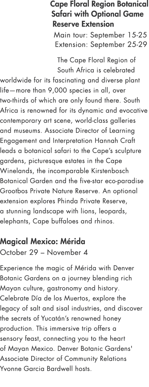 Cape Floral Region Botanical Safari with Optional Game Reserve Extension Main tour: September 15 25 Extension: Septem...