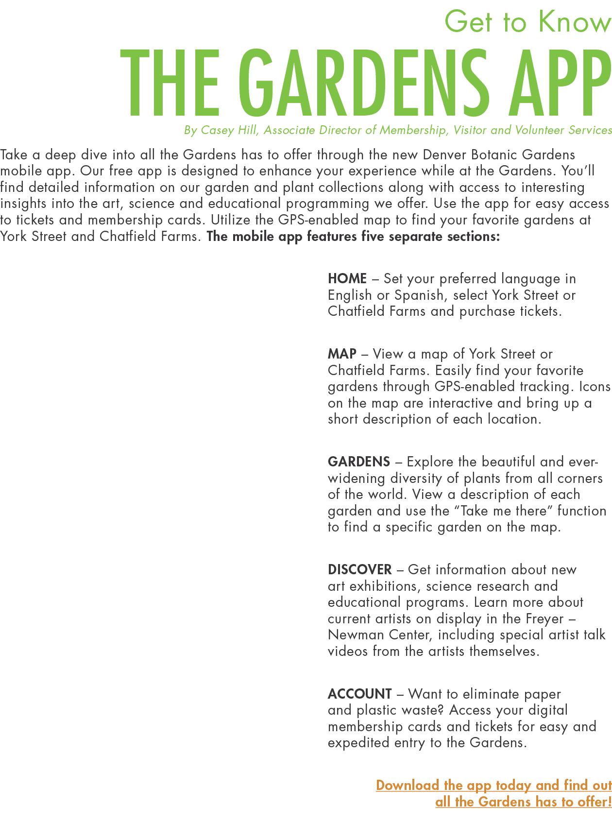 Get to Know The Gardens App By Casey Hill, Associate Director of Membership, Visitor and Volunteer Services Take a de   