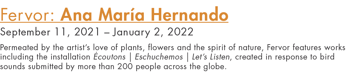 Fervor: Ana María Hernando September 11, 2021   January 2, 2022 Permeated by the artist s love of plants, flowers and   