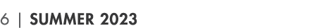 6 | Summer 2023
