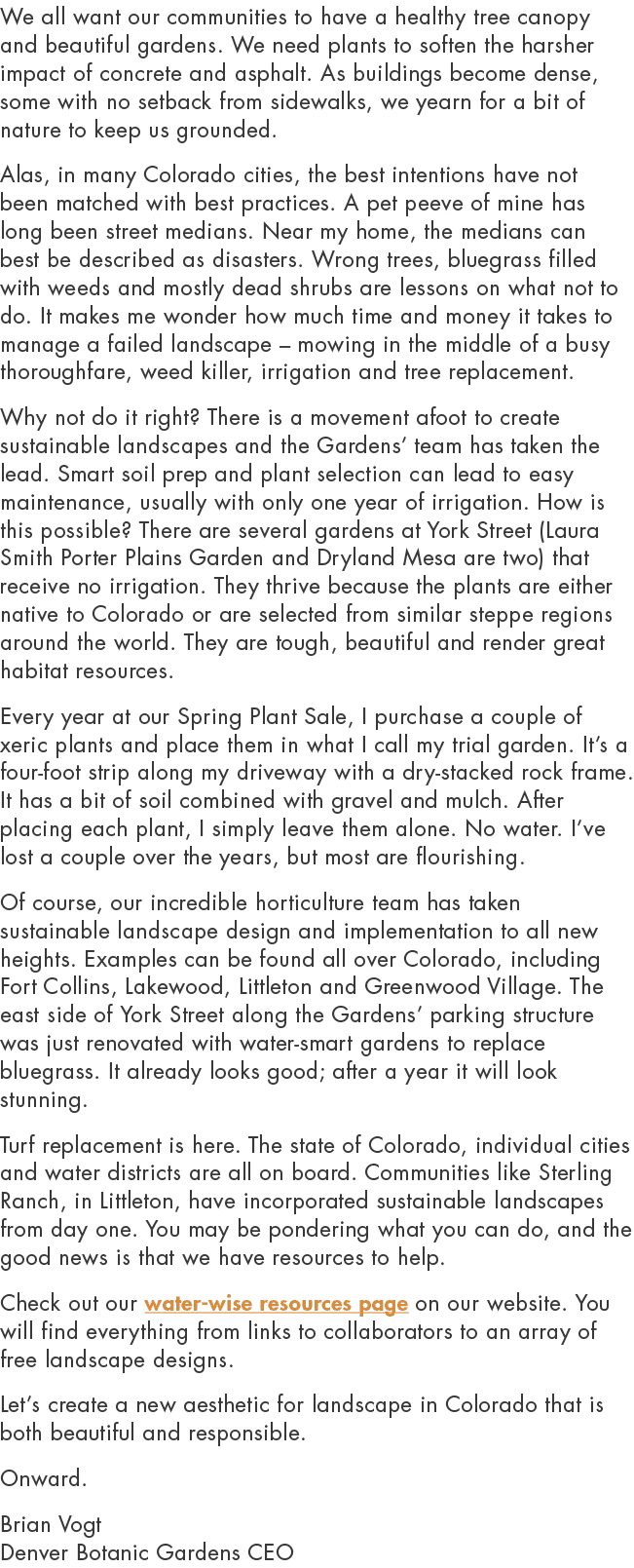 We all want our communities to have a healthy tree canopy and beautiful gardens. We need plants to soften the harsher...