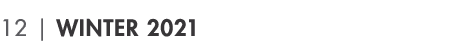 12   WINTER 2021