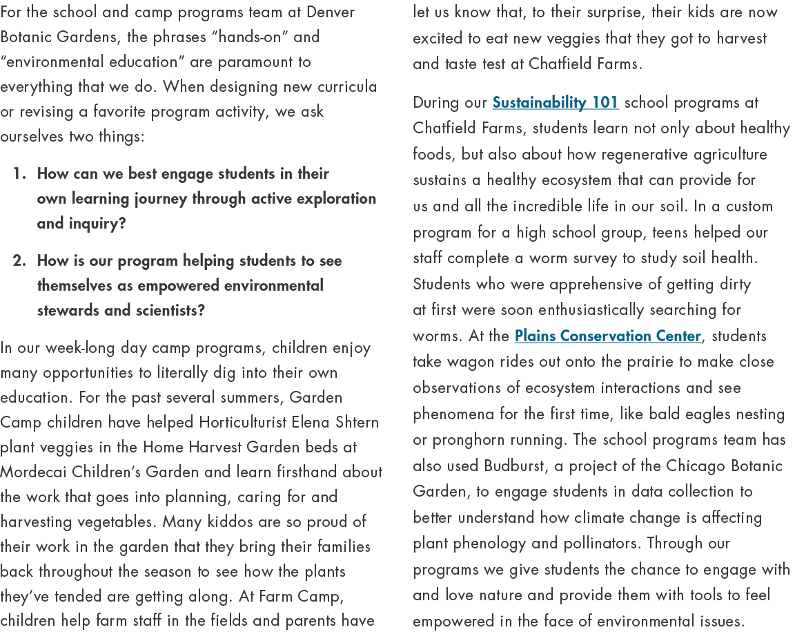 For the school and camp programs team at Denver Botanic Gardens, the phrases “hands on” and “environmental education”...