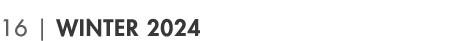 16 | winter 2024