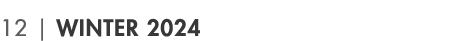 12 | winter 2024
