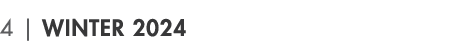 4 | winter 2024