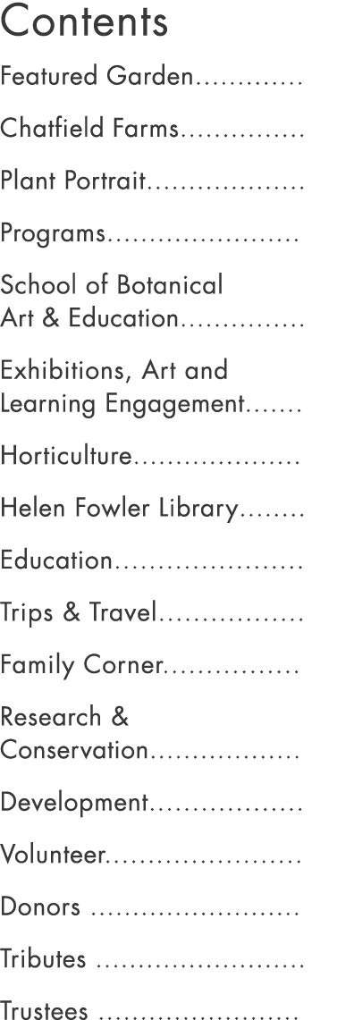 Contents Featured Garden............. Chatfield Farms............... Plant Portrait................... Programs.........
